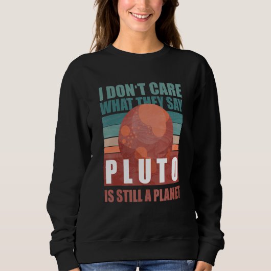 Sweatshirt Astronomie Ce qu'Ils Disent Pluton, ça me dérange (Devant)