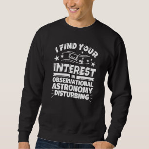 Sweatshirt astronomie observationnelle Manque d'intérêt