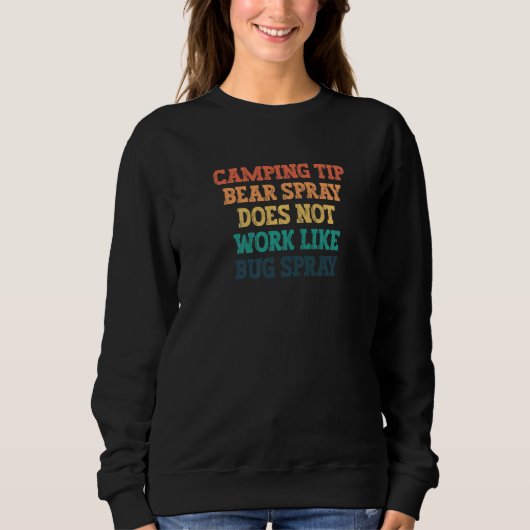 Sweatshirt Astuce Camping Spray Ours Ne Fonctionne Pas Comme (Devant)