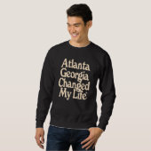 Sweatshirt Atlanta Georgia A Changé Ma Vie (Devant entier)