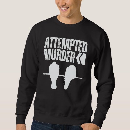 Sweatshirt Attempted Murder Crows Ravens Bird Crow On Tree B (Devant)