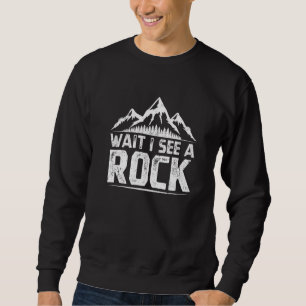 Sweatshirt Attendez Je Vois Une Détresse Géologue Rock Retro