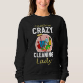 Sweatshirt Attention Fou Nettoyage Lady Drôle Nettoyage Lady (Devant)