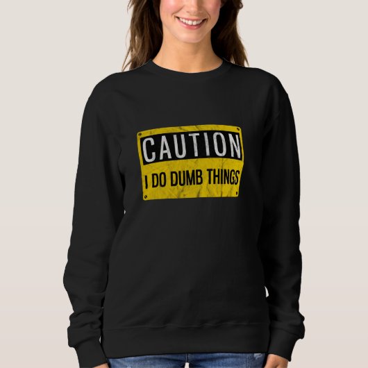 Sweatshirt Attention Je fais des choses factices Sac Signal d (Devant)