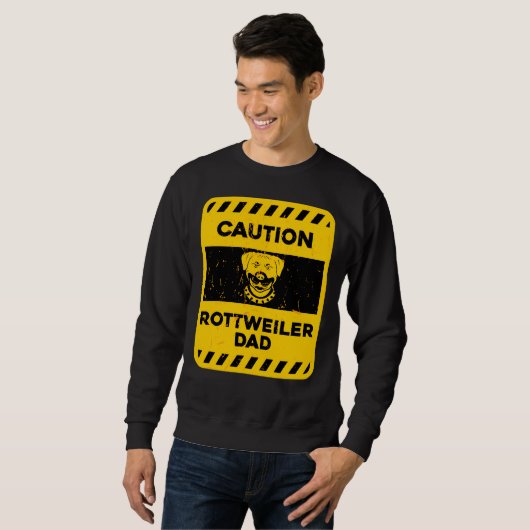 Sweatshirt Attention Rottweiler Papa (Devant entier)