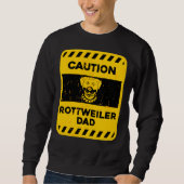 Sweatshirt Attention Rottweiler Papa (Devant)