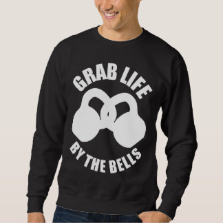 Sweatshirt Attraper la vie par les cloches - Kettlebell