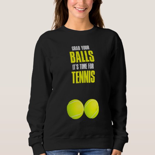 Sweatshirt Attrapez Vos Balls Tennis (Devant)
