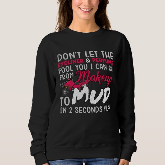 Sweatshirt ATV Girl Makeup to Mud Pink Quad Lady Biker 4 Whee (Devant)