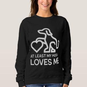 Sweatshirt Au Moins Mon Husky M'Aime