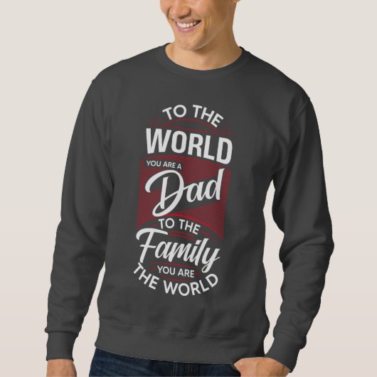 Sweatshirt Au monde, tu es un papa 🌍 ❤️ (Devant)
