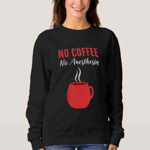 Sweatshirt Aucune anesthésie Neuronesthésie