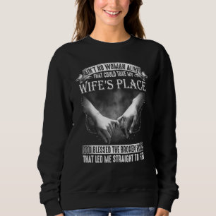 Sweatshirt Aucune Femme Vivante Qui Pourrait Prendre Ma Femme