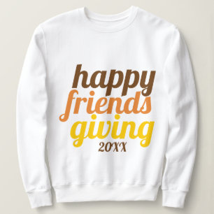 Sweatshirt Audacieuse typographie Happy Friendsgiving automne