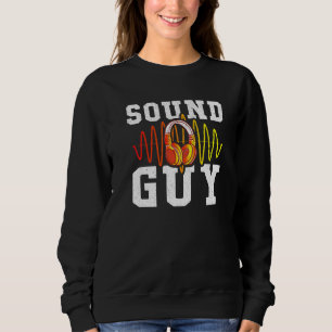 Sweatshirt Audio Engineer Casques Son Guy Son Ingénieur