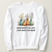 Sweatshirt Augmentez Ce Que Vous Aimez | Jardinage (Design devant)