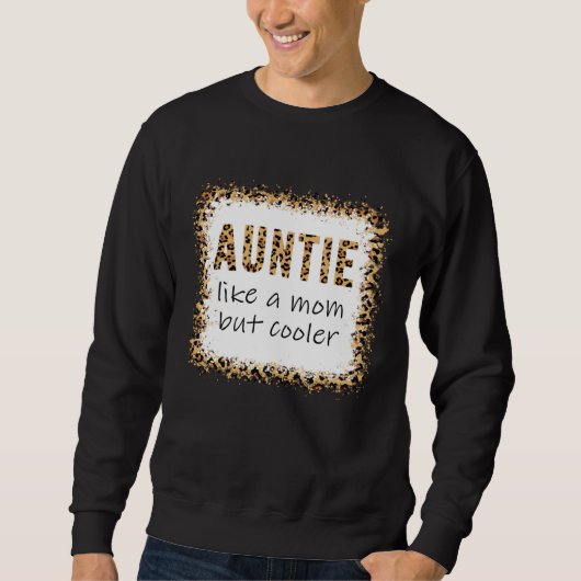 Sweatshirt Aunt Like A Mom Only Cooler last minute mother s d (Devant)