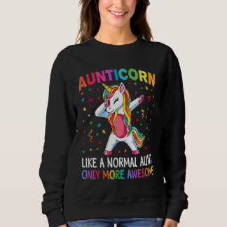 Sweatshirt Aunticorn Like an Aunt Only Awesome Dabbing Unicor