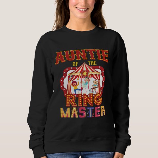 Sweatshirt Auntie Of The Ringmaster Circus Carnival Matching  (Devant)