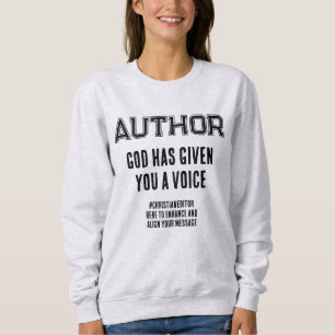 Sweatshirt Auteur DIEU VOUS A DONNÉ UNE VOIX Personnalisée Ch