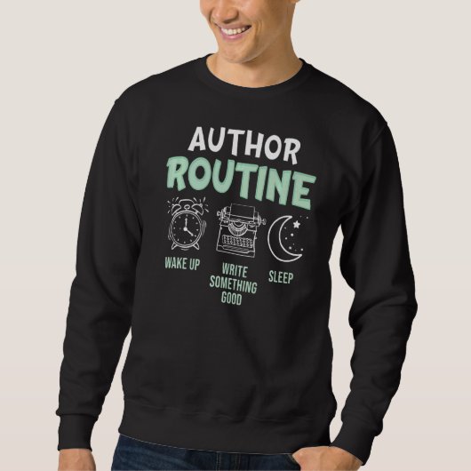 Sweatshirt Auteur Routine Écrire quelque chose de bon rédacte (Devant)