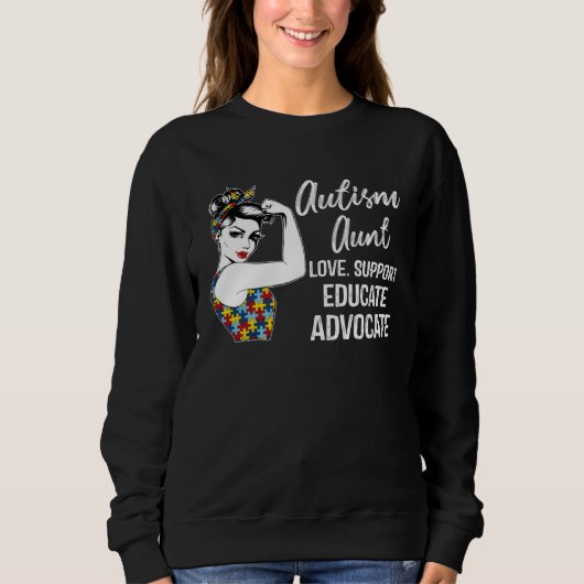 Sweatshirt Autism Awareness Aunt Love Support Educate Advocat (Devant)