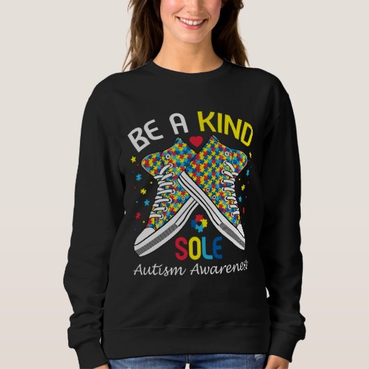 Sweatshirt Autism Awareness  Be A Kind Sole Puzzle Shoe (Devant)