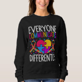 Sweatshirt Autism Awareness  Everyone Communicates Differentl (Devant)