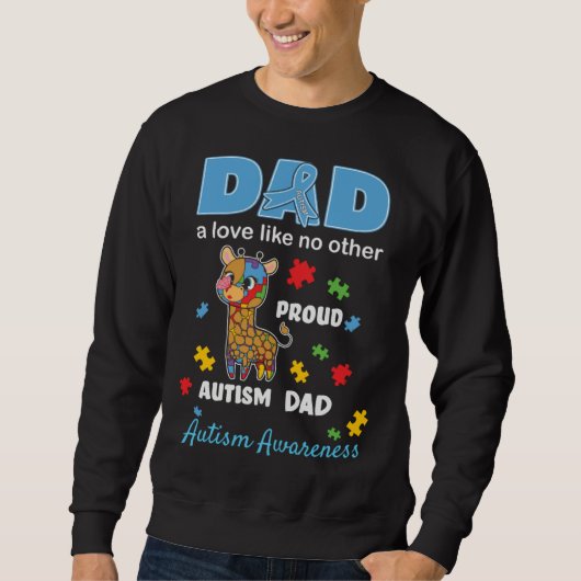 Sweatshirt Autism Awareness Father Love Proud Autism Son Dad  (Devant)
