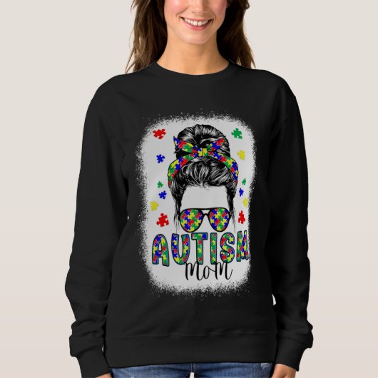 Sweatshirt Autism Awareness Mom Life Messy Bun Bleached Mothe (Devant)