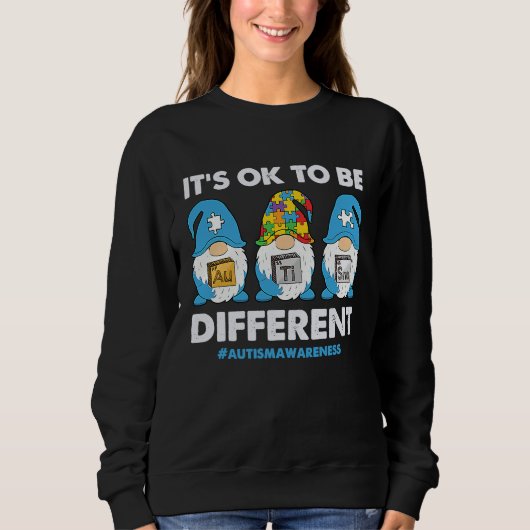 Sweatshirt Autism Awareness Month Gnomes Its Ok To Be Differe (Devant)