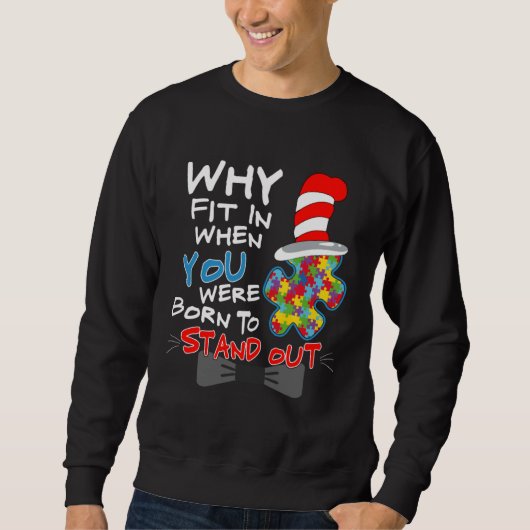 Sweatshirt Autism Awareness Why Fit In Doctor Teacher Cat In  (Devant)