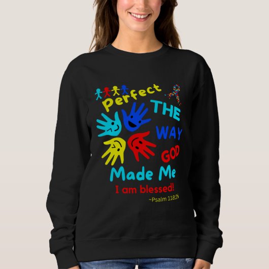 Sweatshirt Autism Blessed Psalm Perfect God Made Me Unmasking (Devant)