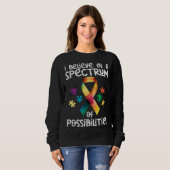 Sweatshirt Autism I believe in a spectrum of possibilities Au (Devant entier)