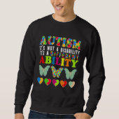 Sweatshirt Autism Is Not a Disability It s a Different Abilit (Devant)