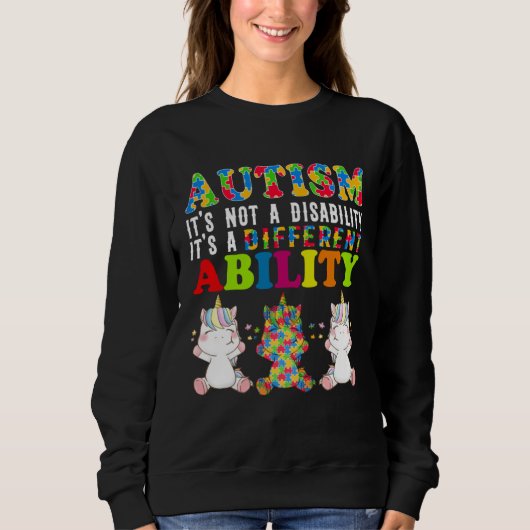Sweatshirt Autism Is Not a Disability It s a Different Abilit (Devant)