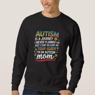 Sweatshirt Autism Mom Journey Tour Guide Inspiration