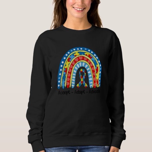 Sweatshirt Autism Mom Rainbow Accepter Adapt Advocate Autism  (Devant)