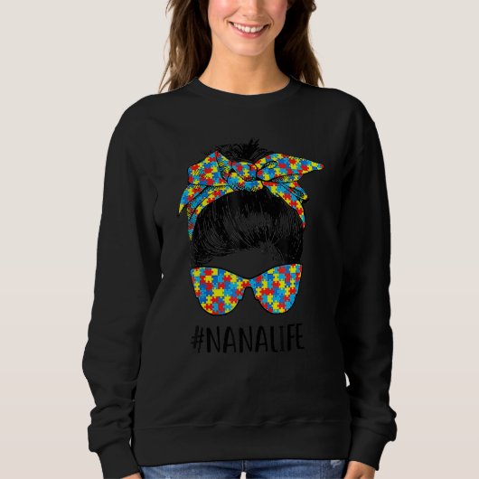 Sweatshirt Autism Nana Life Messy Bun Sensibilisation sur l'a (Devant)