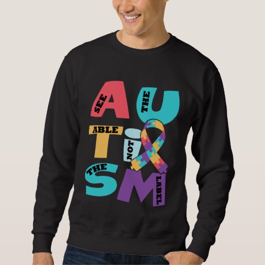 Sweatshirt Autism See The Able Not The Label Mother s Day (Devant)