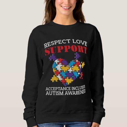 Sweatshirt Autism  Women Men Respect Love Support Autism Awar (Devant)