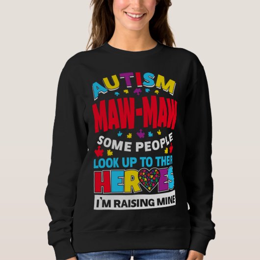 Sweatshirt Autisme Maw Maw Les Gens Cherchent Leurs Héros Mon (Devant)