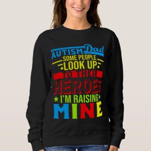 Sweatshirt Autisme Papa Certaines Personnes Regardent Leurs H