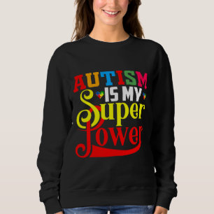 Sweatshirt Autisme Super Puissance Autisme Pour Autisme Autis
