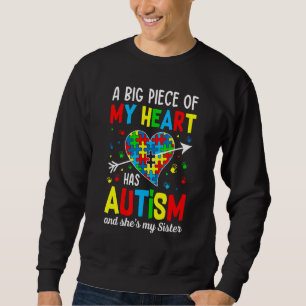 Sweatshirt Autistic Girl Piece My Heart Has Autism She's My S