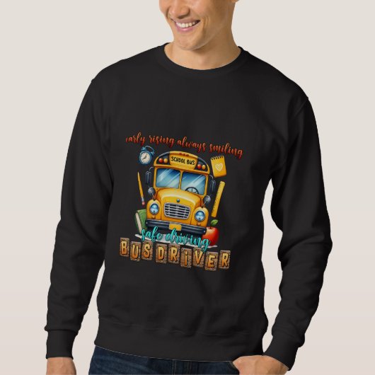 Sweatshirt Autobus scolaire chauffeur de bus tôt levant (Devant)