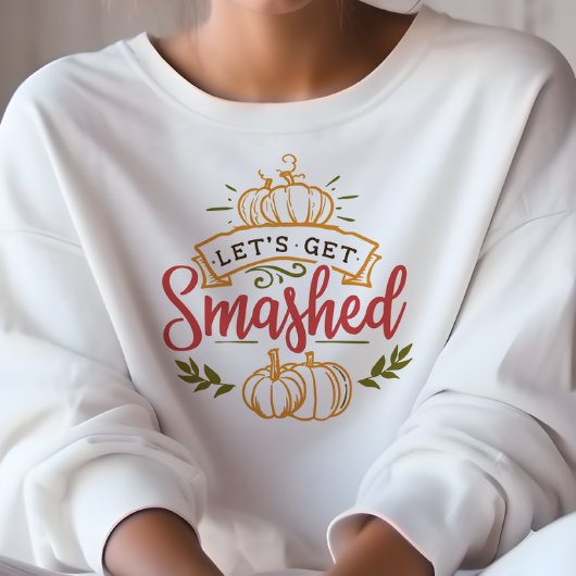 SWEATSHIRT AUTOMNE THÈME ALLONS OBTENIR UN CITROUILLE MASHED