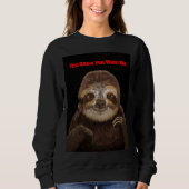 Sweatshirt Autre Cutie Pie Sloth Être Chaud Fuzzy Et Frien (Devant)
