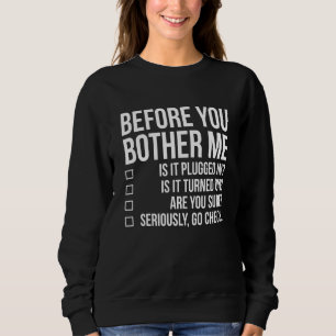 Sweatshirt Avant de vous embêter Tech Techie Funny IT Sysadmi