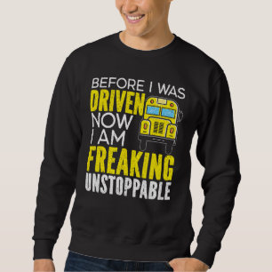 Sweatshirt Avant D'Être Conduite Maintenant Je Freaking Inarr